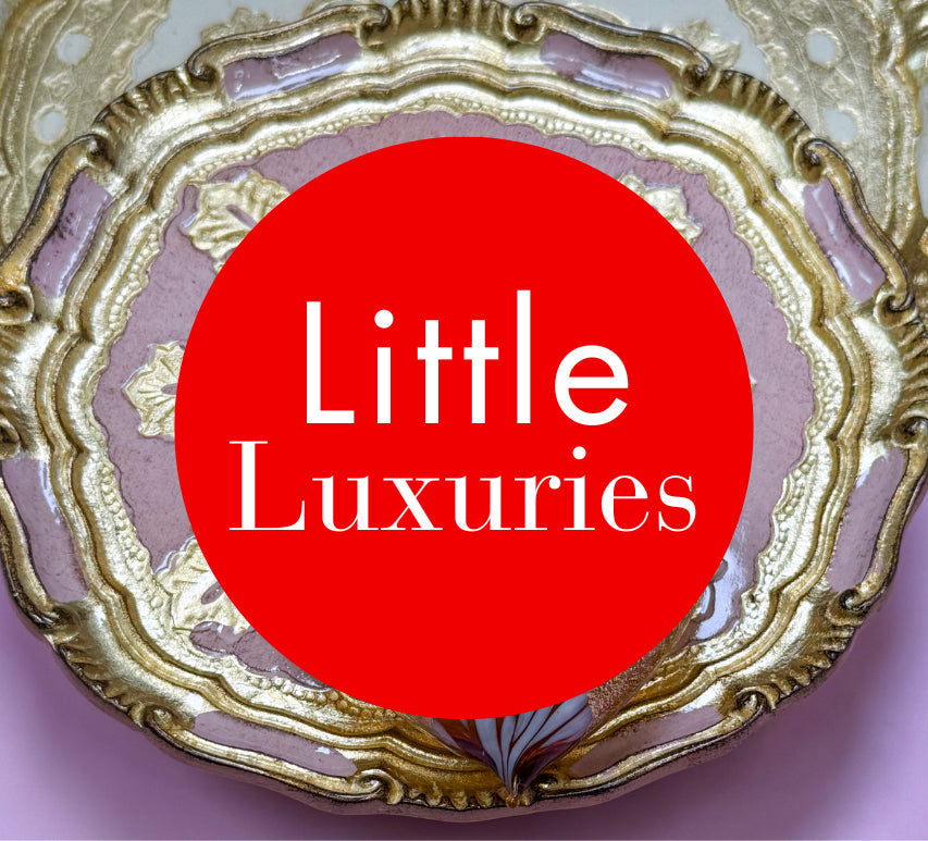 Little Luxuries
